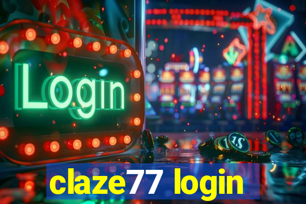 claze77 login